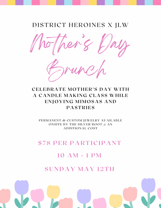 JLW x District Heroines Mother’s Day Candle & Custom Jewelry Brunch